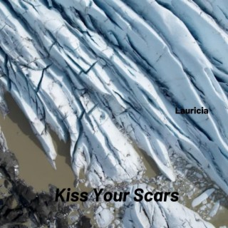 Kiss Your Scars