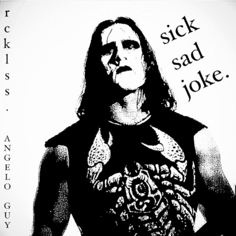 Sick Sad Joke. ft. Angelo Guy | Boomplay Music