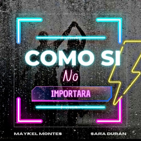 COMO SI NO IMPORTARA ft. Sara Duran & Prod.David Urbano | Boomplay Music