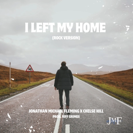 Jonathan Michael Fleming I Left My Home (Rock Version) ft. Chelse Hill