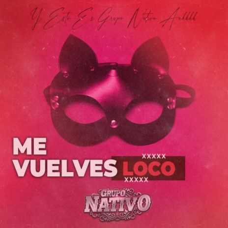 Me Vuelves Loco | Boomplay Music