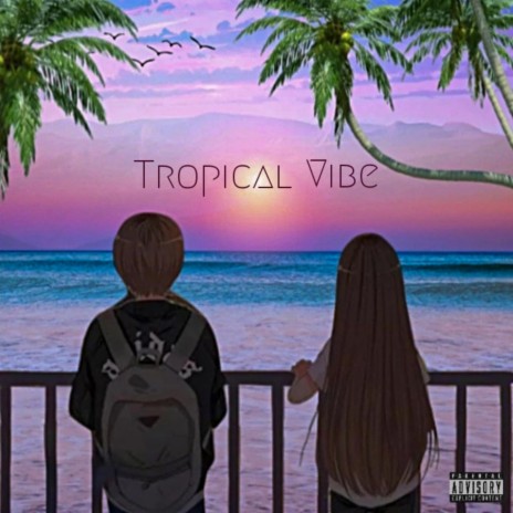 Tropical Vibe | Boomplay Music