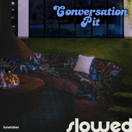 Conversation Pit (Slowed) | Boomplay Music