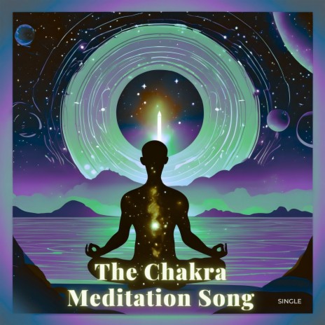 The Chakra Meditation Song | Boomplay Music