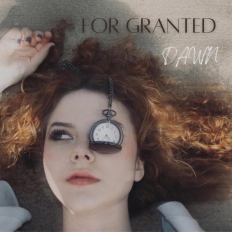 For Granted | Boomplay Music