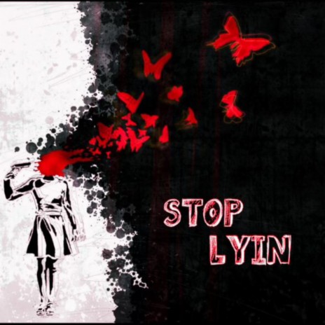 Stop Lyin | Boomplay Music