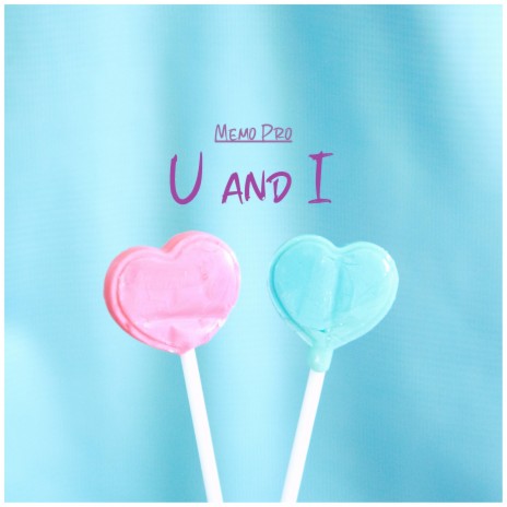 U and I