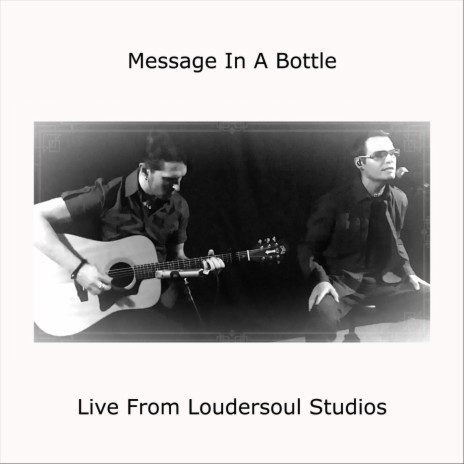 Message in a Bottle (Live from Loudersoul Studios) [Acoustic] | Boomplay Music