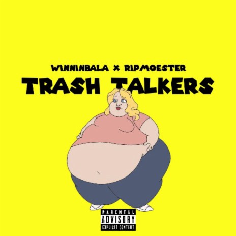 Trash talkers | Boomplay Music