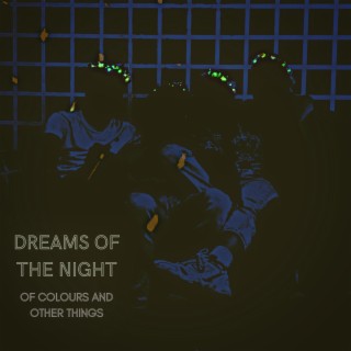 Dreams of the Night