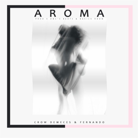Aroma ft. DEMECE'S CREW | Boomplay Music