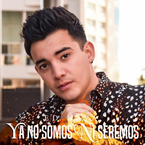 Ya No Somos Ni Seremos | Boomplay Music