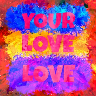 Your Love Love