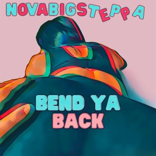 Bend Ya Back lyrics | Boomplay Music