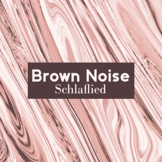 Brown Noise Schlaflied
