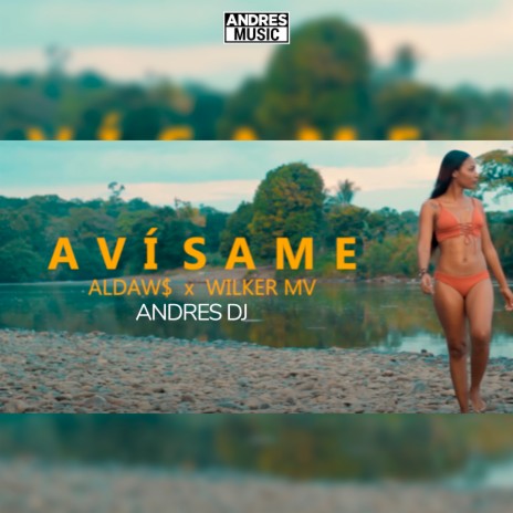 Avisame ft. Aldaws & Wilker MV | Boomplay Music