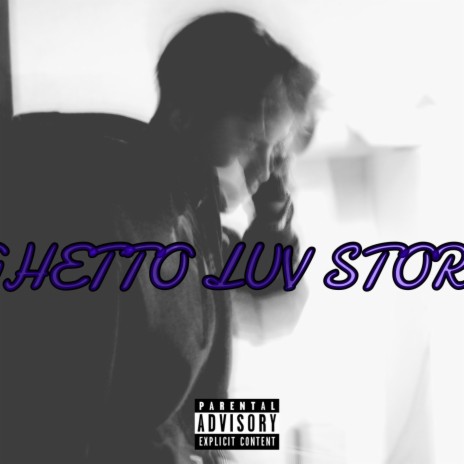 Ghetto Luv Story | Boomplay Music