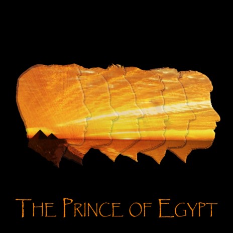 The Prince of Egypt | Boomplay Music