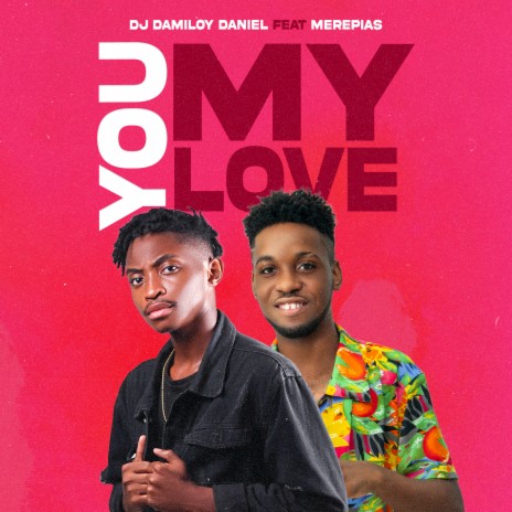 You My Love ft. Merepias | Boomplay Music