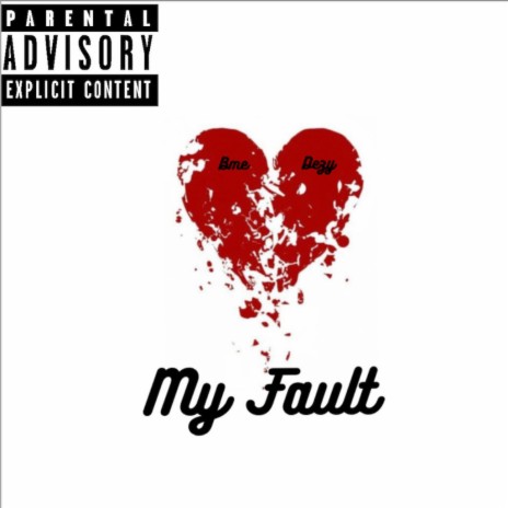 My Fault | Boomplay Music