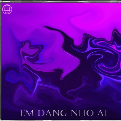 Em Dang Nho Ai ft. CZS T.O.T | Boomplay Music