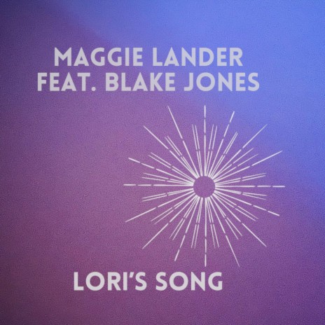 Lori’s Song (feat. Blake Jones) | Boomplay Music