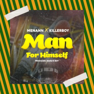 Man for himself ft. Killer boy lyrics | Boomplay Music