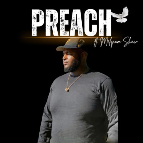 Preach (We Gotta Make It) ft. Dr. Melqaam Shaw | Boomplay Music