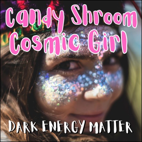 Candy Shroom Cosmic Girl ft. Don LeBlanc | Boomplay Music