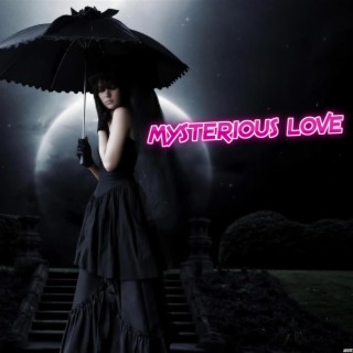 Mysterious Love