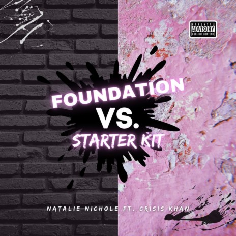 Foundation Vs. Starter Kit ft. CrisisKhan | Boomplay Music