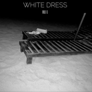 WHITE DRESS lyrics | Boomplay Music