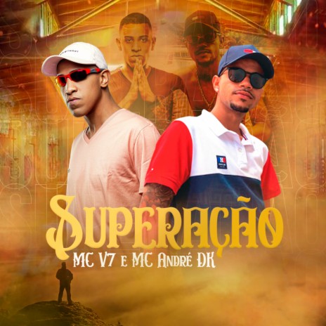 Superação ft. MC André DK | Boomplay Music