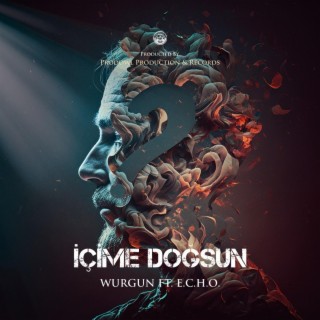 İÇİME DOĞSUN ft. E.C.H.O. lyrics | Boomplay Music