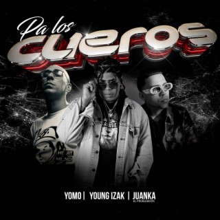 Pa los cueros ft. Yomo & Juanka lyrics | Boomplay Music