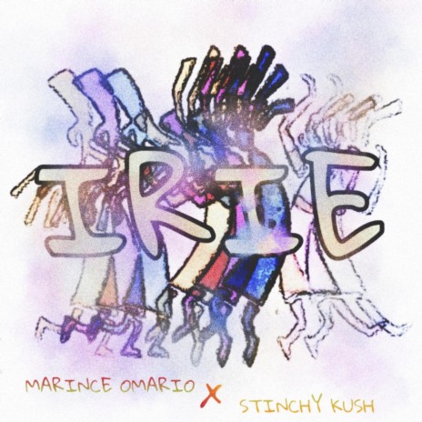 Irie (feat. Stinchy Kush)