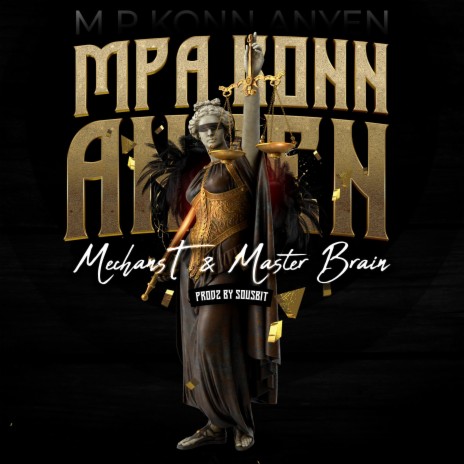 M'pa Konn Anyen ft. MechansT | Boomplay Music