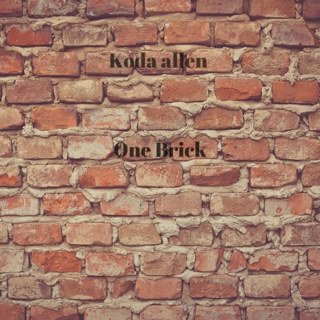 One Brick | Boomplay Music