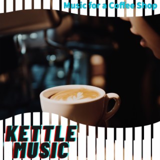 Music for a Coffee Shop
