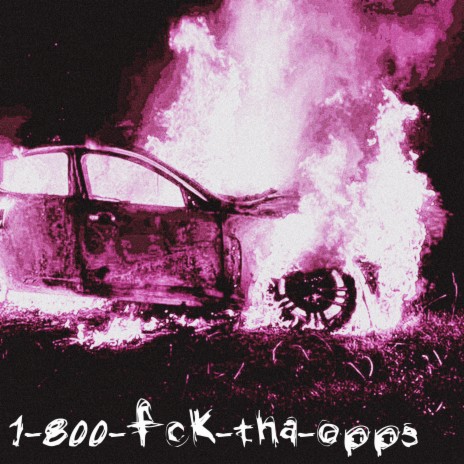 1-800-FCK-THA-OPPS | Boomplay Music