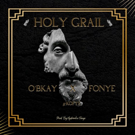 Holy Grail ft. Fonye & Kofye | Boomplay Music