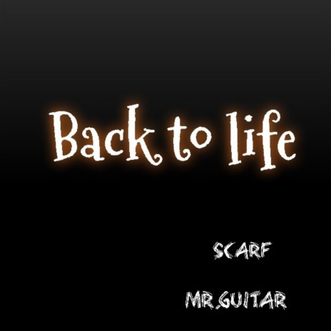 Back to Life ft. Mr.guitar | Boomplay Music