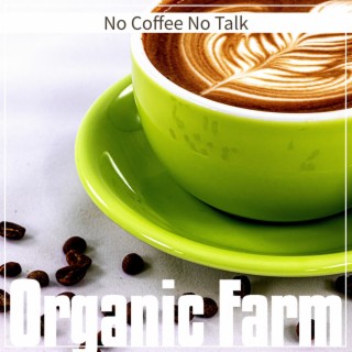 No Coffee No Talk