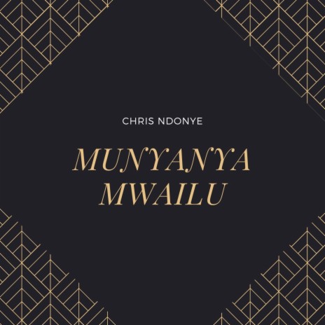 Munyanya Mwailu | Boomplay Music