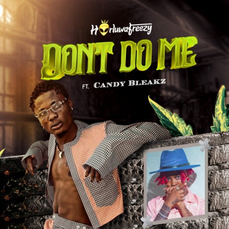 Don't Do Me ft. Candy Bleakz | Boomplay Music