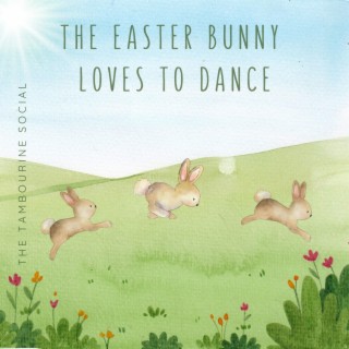 The Easter Bunny Loves to Dance