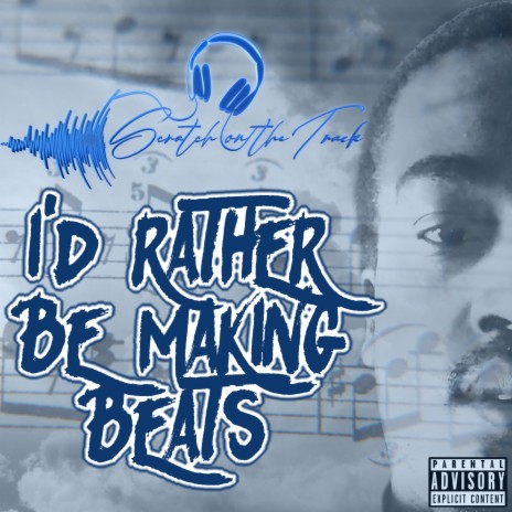I'd Rather Be Making Beats | Boomplay Music