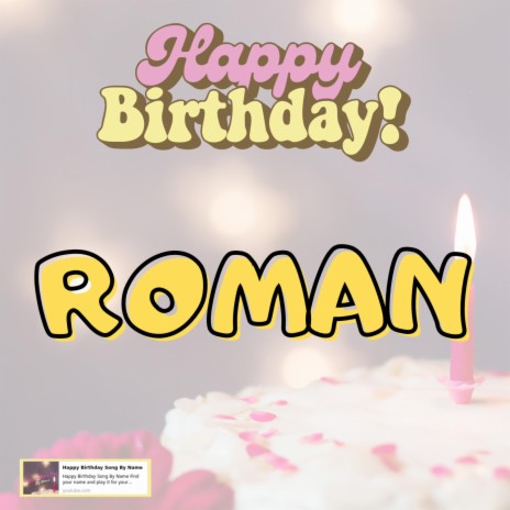 Happy Birthday Roman Song 2023 | Boomplay Music