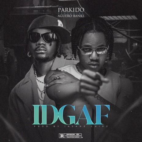 Idgaf ft. Aguero Banks | Boomplay Music