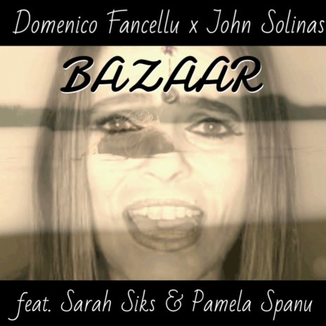 Bazaar Pamela Spanu, Sarah Siks | Boomplay Music
